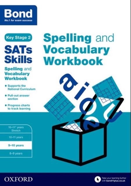 Bond SATs Skills Spelling and Vocabulary Workbook - 9-10 years