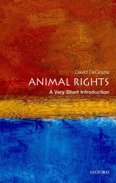 Animal Rights - A Very Short Introduction