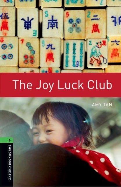 Oxford Bookworms Library: Level 6: The Joy Luck Club