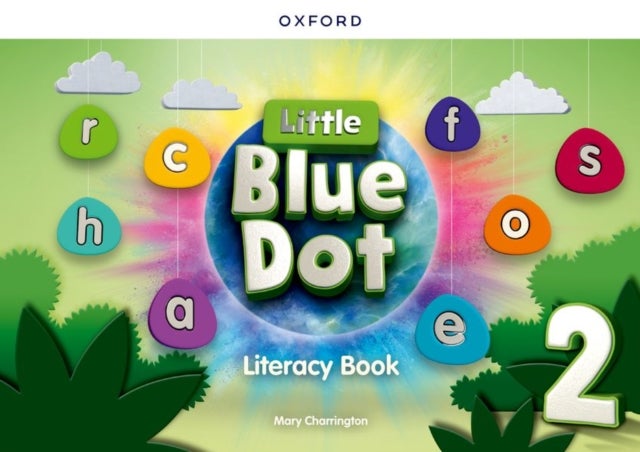 Little Blue Dot: Level 2: Literacy Book - Print Literacy Book