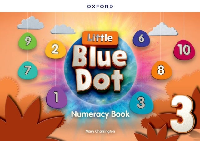 Little Blue Dot: Level 3: Numeracy Book - Print Numeracy Book