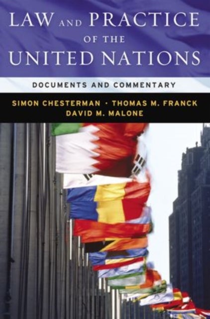 Law & Practice of the United Nations - Documents and Commentary