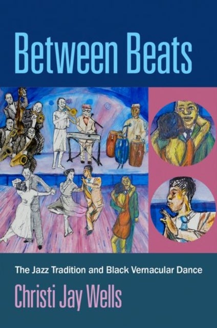 Between Beats - The Jazz Tradition and Black Vernacular Dance