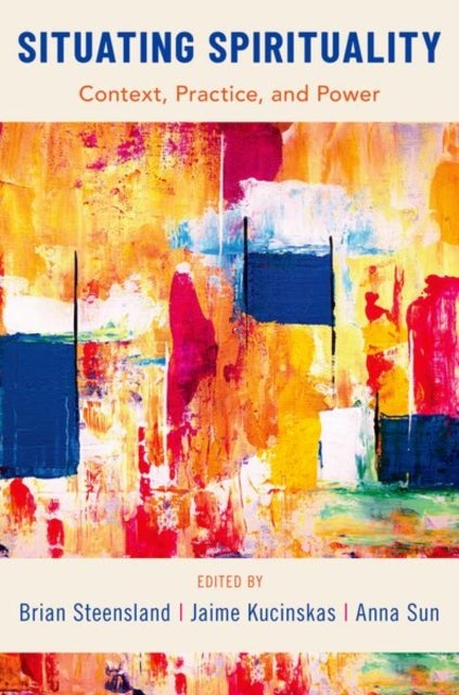 Situating Spirituality - Context, Practice, and Power