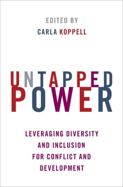 Untapped Power - Leveraging Diversity and Inclusion for Conflict and Development