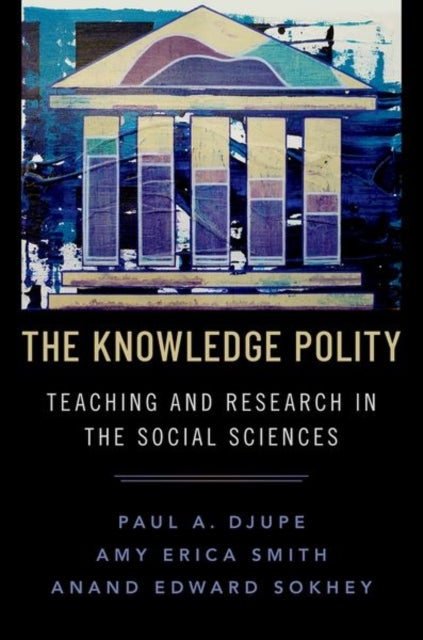 The Knowledge Polity - Teaching and Research in the Social Sciences