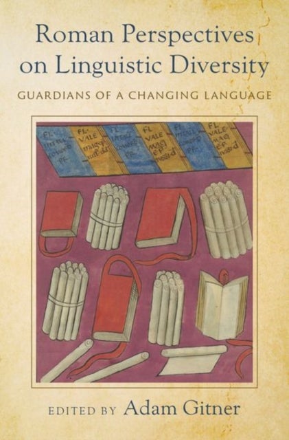 Roman Perspectives on Linguistic Diversity - Guardians of a Changing Language