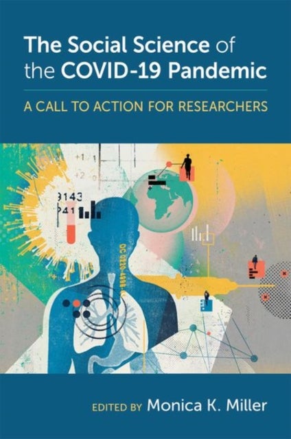 The Social Science of the COVID-19 Pandemic - A Call to Action for Researchers