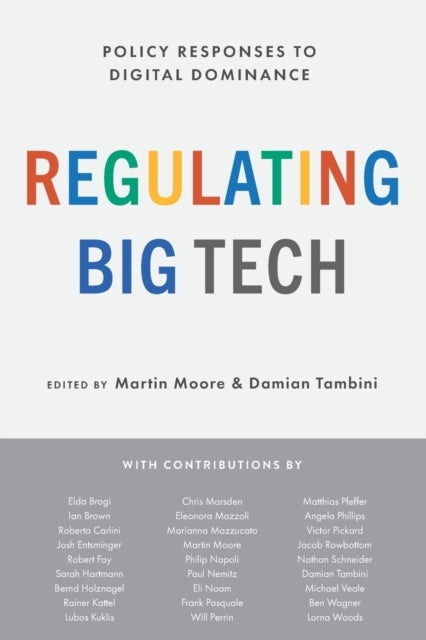 Regulating Big Tech - Policy Responses to Digital Dominance