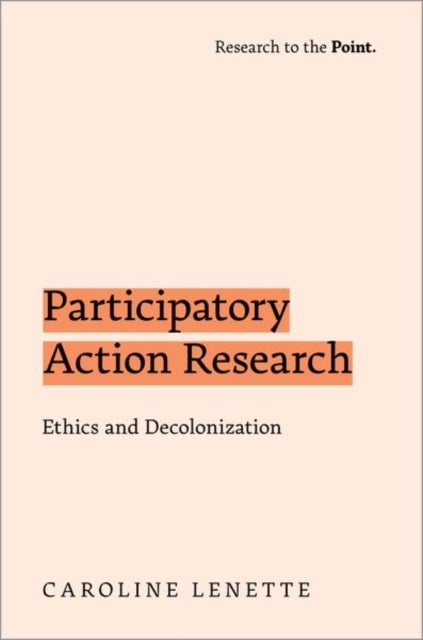 Participatory Action Research - Ethics and Decolonization