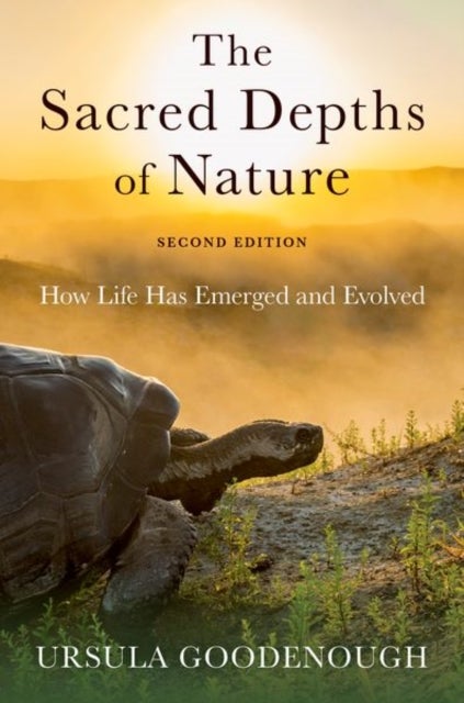 The Sacred Depths of Nature - How Life Has Emerged and Evolved