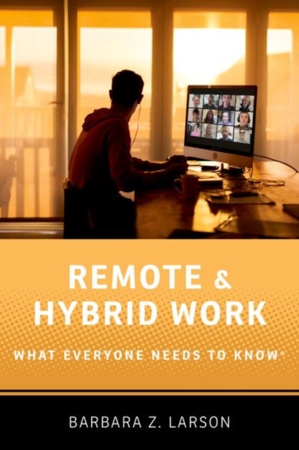 Remote and Hybrid Work - What Everyone Needs to Know®