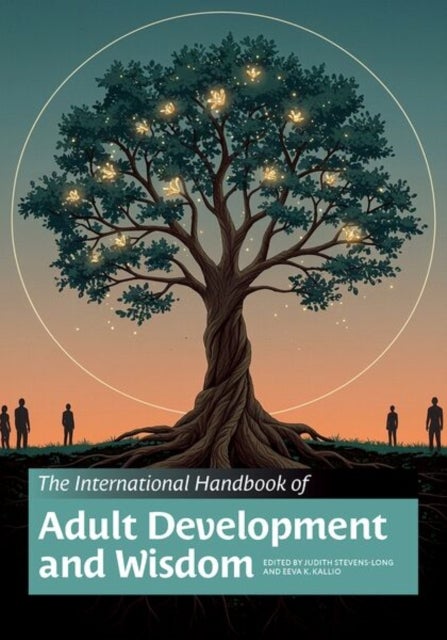 The International Handbook of Adult Development and Wisdom