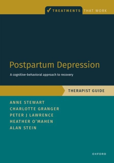 Postpartum Depression Therapist Guide - A Cognitive-Behavioral Approach to Recovery