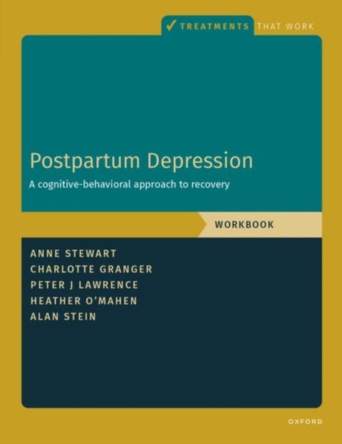 Postpartum Depression Workbook - A Cognitive-Behavioral Approach to Recovery