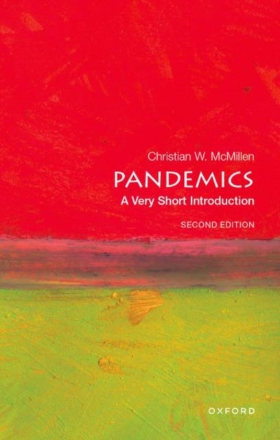 Pandemics: A Very Short Introduction - A Very Short Introduction