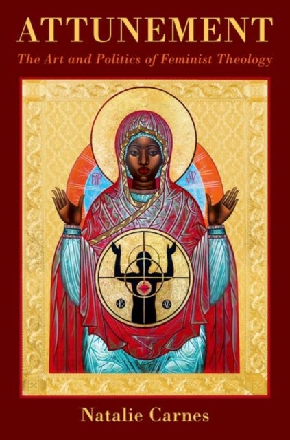 Attunement - The Art and Politics of Feminist Theology