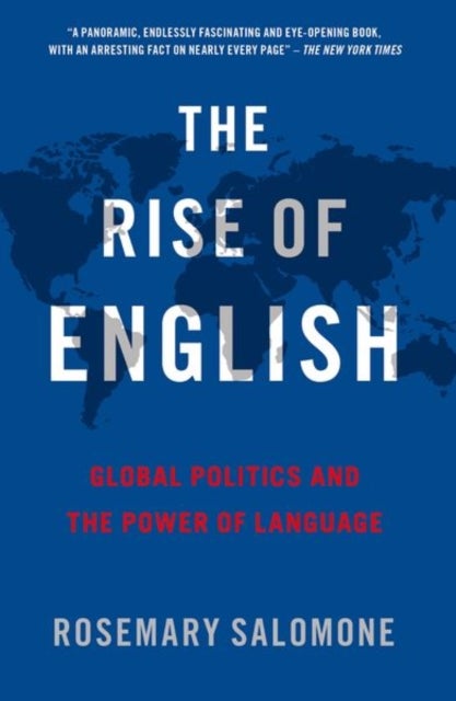 The Rise of English - Global Politics and the Power of Language