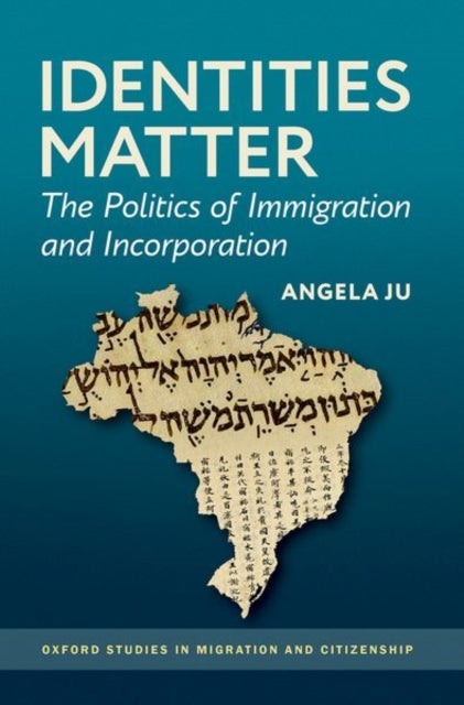 Identities Matter - The Politics of Immigration and Incorporation