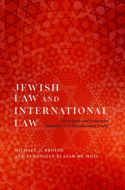 Jewish Law and International Law - Sovereignty and Exogenous Authority in a Transnational World