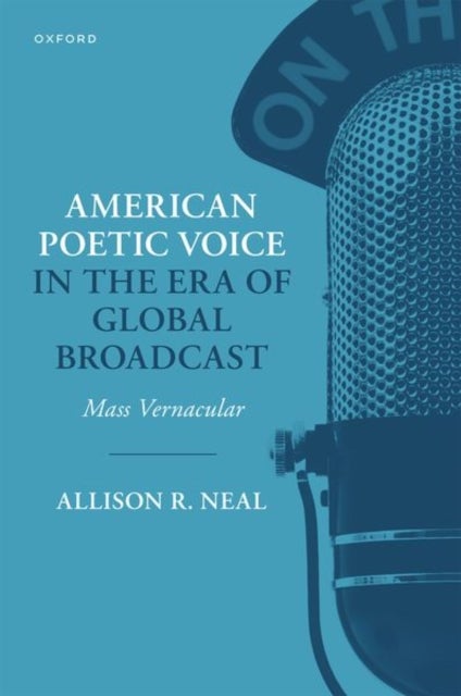 American Poetic Voice in the Era of Global Broadcast - Mass Vernacular