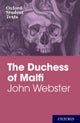 Oxford Student Texts: John Webster: The Duchess of Malfi