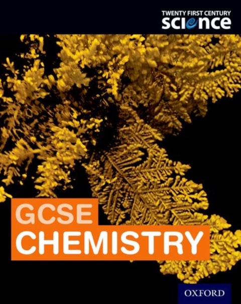 Twenty First Century Science: OCR GCSE Chemistry Student Book
