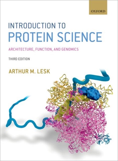 Introduction to Protein Science - Architecture, Function, and Genomics