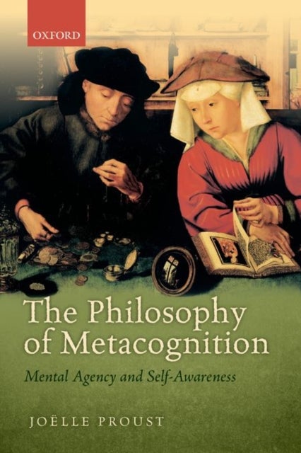 The Philosophy of Metacognition - Mental Agency and Self-Awareness