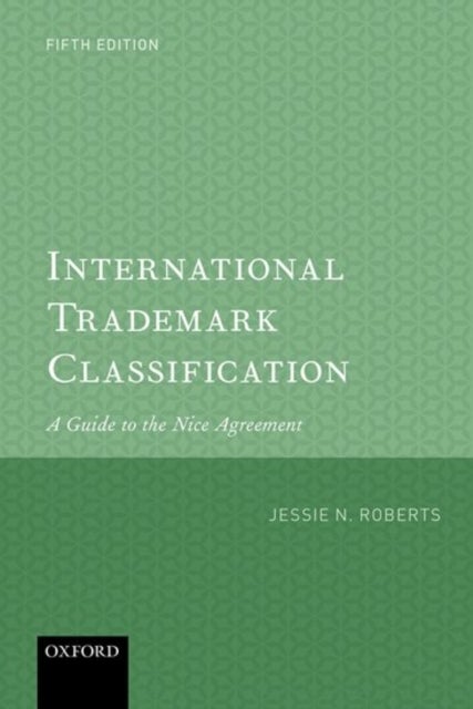 International Trademark Classification - A Guide to the Nice Agreement