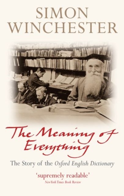 The Meaning of Everything - The Story of the Oxford English Dictionary