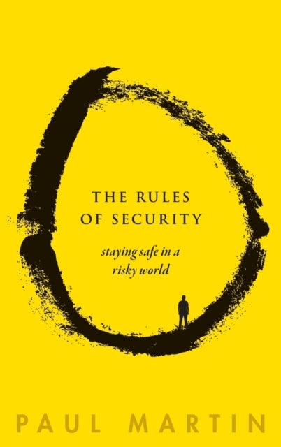 The Rules of Security - Staying Safe in a Risky World
