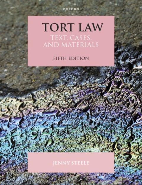 Tort Law - Text, Cases, and Materials