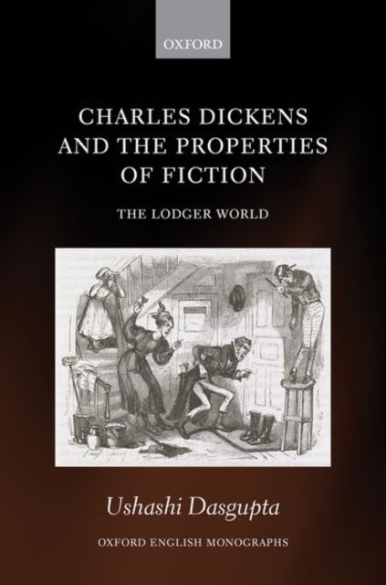 Charles Dickens and the Properties of Fiction - The Lodger World