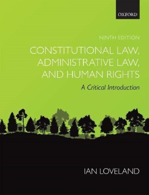 Constitutional Law, Administrative Law, and Human Rights - A Critical Introduction