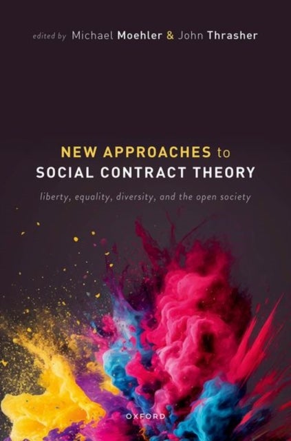 New Approaches to Social Contract Theory - Liberty, Equality, Diversity, and the Open Society