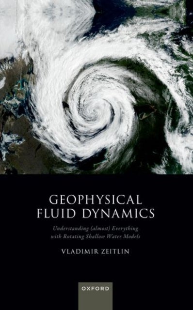 Geophysical Fluid Dynamics - Understanding (almost) Everything with Rotating Shallow Water Models