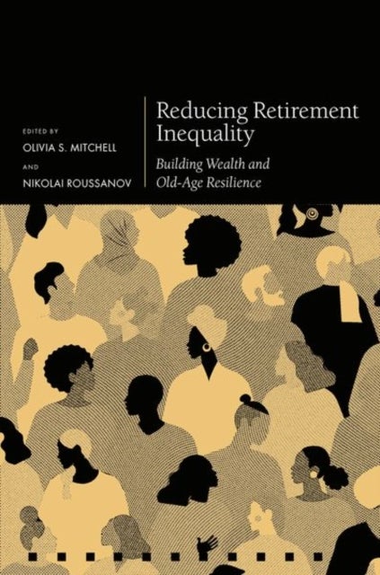 Reducing Retirement Inequality - Building Wealth and Old-Age Resilience