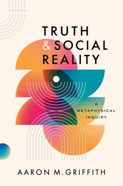 Truth and Social Reality - A Metaphysical Inquiry