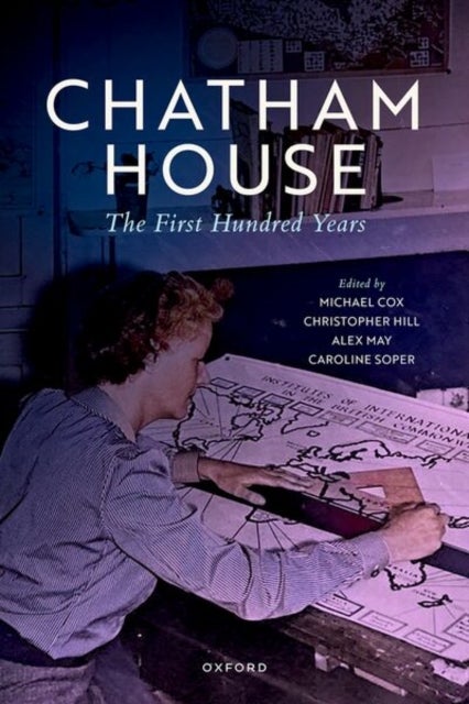Chatham House - The First Hundred Years