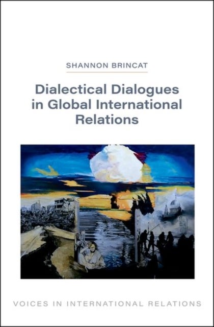Dialectical Dialogues in Global International Relations