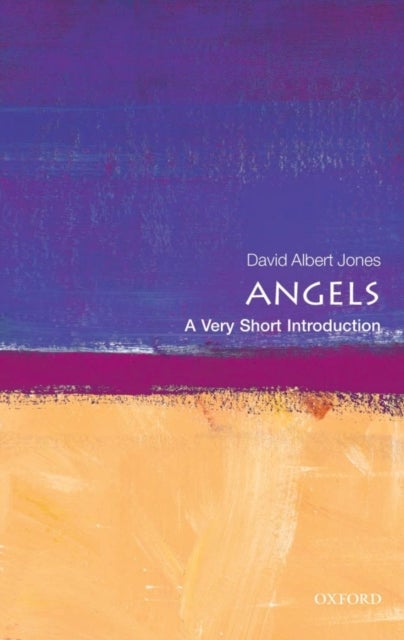 Angels: A Very Short Introduction - A Very Short Introduction