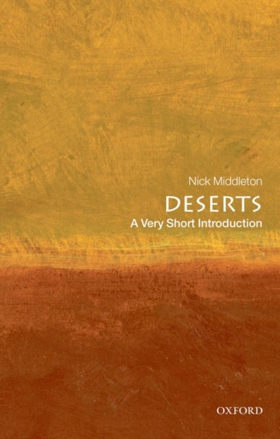 Deserts: A Very Short Introduction - A Very Short Introduction