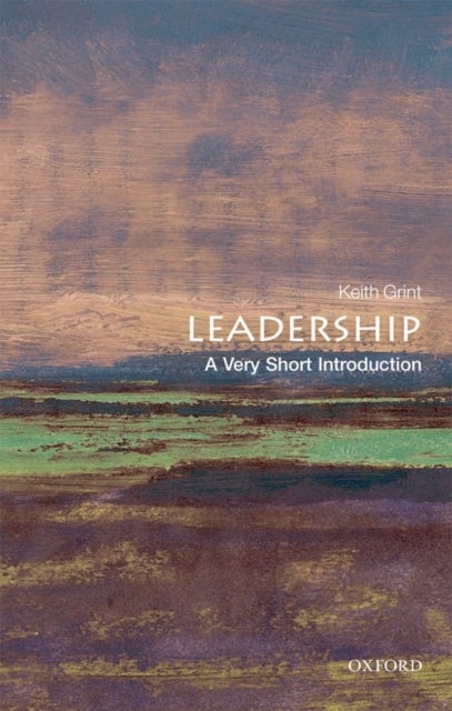 Leadership: A Very Short Introduction - A Very Short Introduction