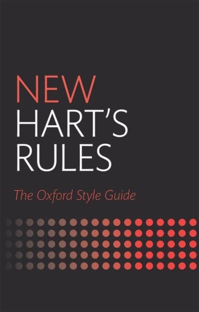 New Hart's Rules - The Oxford Style Guide