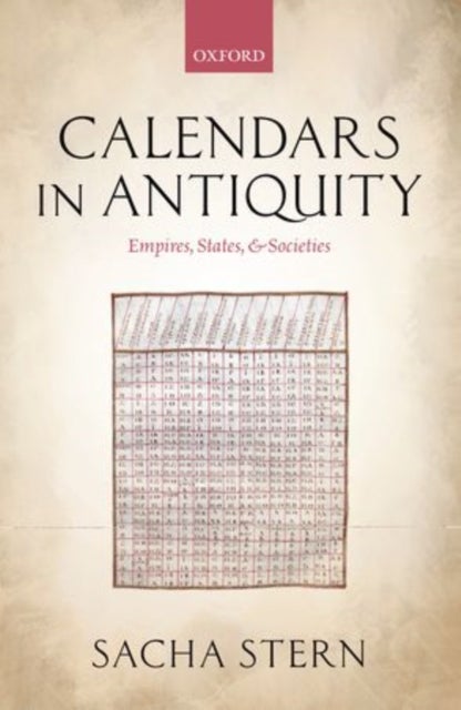 Calendars in Antiquity - Empires, States, and Societies