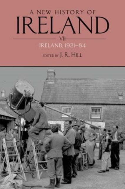 A New History of Ireland Volume VII - Ireland, 1921-84