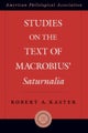 Studies on the Text of Macrobius' Saturnalia