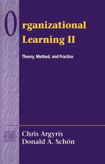 Organizational Learning II - Theory, Method, and Practice
