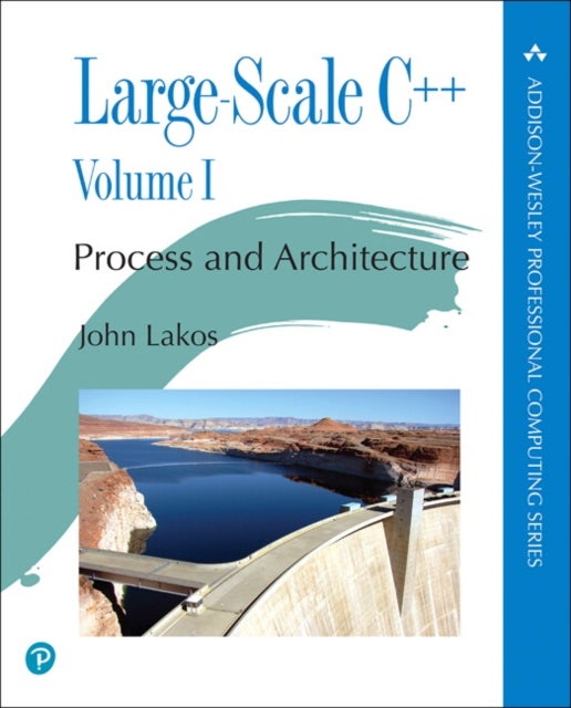 Large-Scale C++ - Process and Architecture, Volume 1